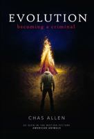 Evolution: Becoming A Criminal 1628655380 Book Cover