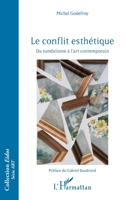 Le conflit esthétique: Du vandalisme à l'art contemporain (Eidos) (French Edition) 2343207593 Book Cover