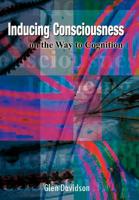 Inducing Consciousness: On the Way to Cognition 0759670986 Book Cover