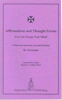 Affirmations and Thought Forms: You Can Change Your Mind! 096569271X Book Cover