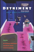 Detriment: Prison Memoir B0CHLC1KBW Book Cover