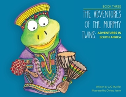 The Adventures of the Murphy Twins : Book Three 0692153616 Book Cover