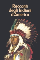 Racconti degli Indiani d'America B099C3FX13 Book Cover