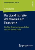 Das Liquiditatsrisiko Der Banken in Der Finanzkrise: Kunftige Regulierungsvorschriften Und Ihre Auswirkungen 3658008059 Book Cover