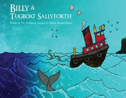 Billy & Tugboat Sallyforth, 2nd Edition B0CSF2KXGY Book Cover