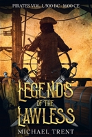 Legends of the Lawless: 500 BC - 1600 Ce B0CQSV2VQV Book Cover
