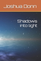 Shadows into light B0FL7Y7WK2 Book Cover