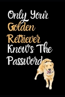 Only Your Golden Retriever Knows The Answer: Combined Handy Address & Password Book & Internet Logbook in Alphabetical order. Useful Size For Office ... of Nineteen Breeds Of Dogs & For All Animal L 1671695410 Book Cover
