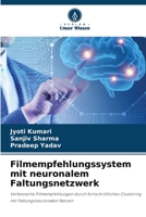 Filmempfehlungssystem mit neuronalem Faltungsnetzwerk: Verbesserte Filmempfehlungen durch fortschrittliches Clustering mit Faltungsneuronalen Netzen 6206192695 Book Cover