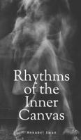 Rhythms of the Inner Canvas 9916394954 Book Cover