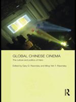 Global Chinese Cinema: The Culture and Politics of 'hero' 0415697093 Book Cover