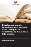 Développement de l'enseignement agricole dans la région de Tchernihiv au XIXe et au XXe siècles (French Edition) 6209415172 Book Cover