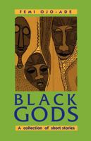Black Gods. A Collection of Short Stories 0962886440 Book Cover