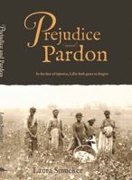 Prejudice and Pardon 1947319779 Book Cover