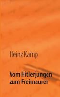 Vom Hitlerjungen zum Freimaurer: Lebenserinnerungen 3732243737 Book Cover