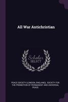 All War Antichristian 137837844X Book Cover