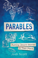 Parables: Putting Jesus's Stories in Their Place 1791035051 Book Cover