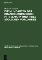 Die Mundarten Der Brandenburgischen Mittelmark Und Ihres Südlichen Vorlandes 3112597052 Book Cover