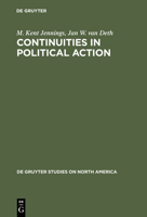 Continuities in Political Action: A Longitudinal Study of Political Orientations in Three Western Democracies (De Gruyter Studies in North America,) 3110120240 Book Cover