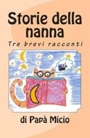 Storie della nanna: Tre brevi storie 1512007684 Book Cover