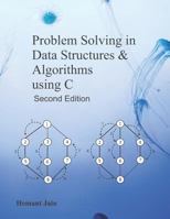 Problem Solving in Data Structures & Algorithms Using C 1730953557 Book Cover