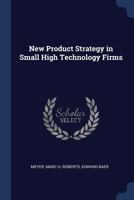 New Product Strategy in Small High Technology Firms 1377024997 Book Cover