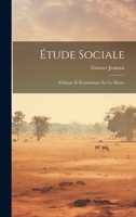 Étude Sociale: Politique Et Économique Sur Le Maroc 1021668052 Book Cover