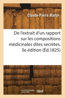 De l'extrait d'un rapport sur les compositions médicinales dites secrètes 2418264637 Book Cover
