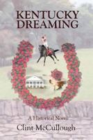 Kentucky Dreaming 0967599970 Book Cover