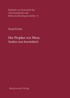 Der Prophet Wie Mose: Studien Zum Jeremiabuch 3447063947 Book Cover