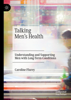 Talking Men's Health: Understanding and Supporting Men with Long-Term Conditions 3031625927 Book Cover