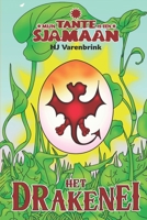 Het Drakenei: Mijn Tante is een Sjamaan B0BVFBGHFR Book Cover
