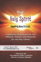 The Holy Spirit Imperative: A Renewed Emphasis on the Person, Power, and Ministry of the Holy Spirit B08HGZKC93 Book Cover