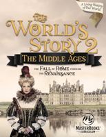 World Story 2: The Middle Ages-The Fall of Rome Through the Renaissance 1683440943 Book Cover