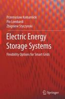 Electric Energy Storage Systems: Flexibility Options for Smart Grids 3662571250 Book Cover