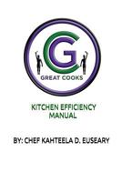 Great Cooks Kitchen Efficiency Manual 0692807195 Book Cover