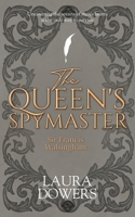 The Queen's Spymaster: Sir Francis Walsingham 191296838X Book Cover