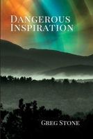 Dangerous Inspiration 1959804073 Book Cover