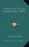 Essais Sur L'A(c)Cole Romantique 201346620X Book Cover