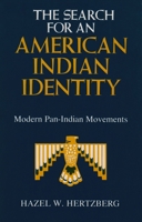 The Search for an American Indian Identity: Modern Pan-Indian Movements 0815622457 Book Cover
