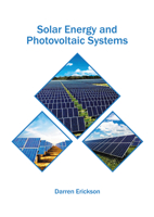 Solar Energy and Photovoltaic Systems 1647406412 Book Cover