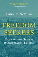 Freedom Seekers: Escaping from Slavery in Restoration London 1912702932 Book Cover