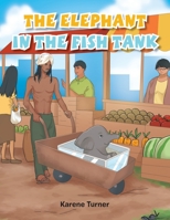 The Elephant in the Fish Tank 1669885747 Book Cover