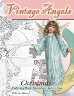 Vintage Angels christmas coloring book for adults relaxation: - Christmas quiet coloring book: - Christmas quiet coloring book 7996994560 Book Cover