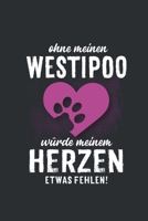 Ohne meinen Westipoo: Wochenplaner 2020 Kalender mit einer Woche je Doppelseite und Jahres- und Monats�bersicht ca. Din A5 1686729928 Book Cover