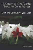 Hundreds of Free Winter Things to Do in Florida: USA B0H6P17YDB Book Cover