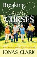 Breaking Family Curses 1886885494 Book Cover