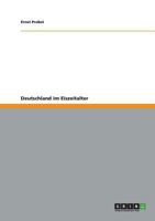 Deutschland im Eiszeitalter: Klima, Landschaft, Pflanzen und Tiere vor 2,6 Millionen bis 11.700 Jahren 3842873050 Book Cover
