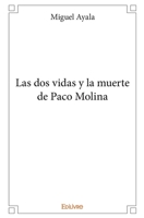 Las dos vidas y la muerte de Paco Molina (French Edition) 2334117927 Book Cover