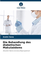 Die Behandlung des diabetischen Makulaödems (German Edition) 6207539346 Book Cover